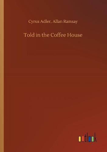 Told in the Coffee House