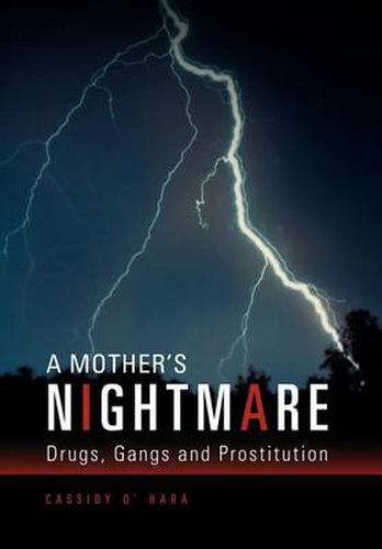 Cover image for A Mother's Nightmare: Drugs, Gangs and Prostitution