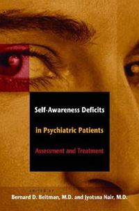 Cover image for Self-awareness Deficits in Psychiatric Patients: Assessment and Treatment