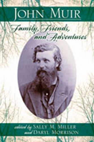 Cover image for John Muir: Family, Friends, and Adventures
