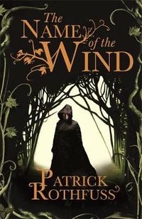 Cover image for The Name of the Wind (The Kingkiller Chronicle, Book 1)