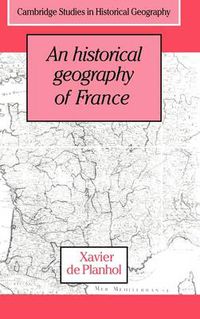 Cover image for An Historical Geography of France