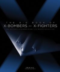 Cover image for The Big Book of X-Bombers & X-Fighters: USAF Jet-Powered Experimental Aircraft and Their Propulsive Systems