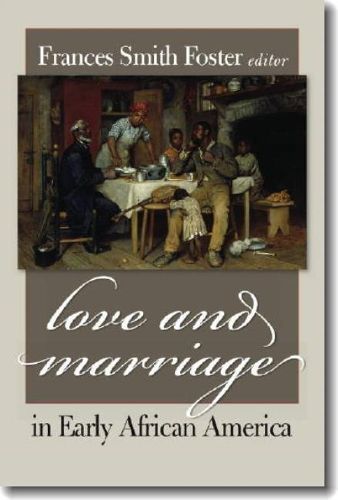 Cover image for Love and Marriage in Early African America