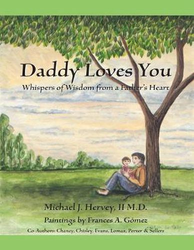 Daddy Loves You: Whispers of Wisdom from a Father's Heart