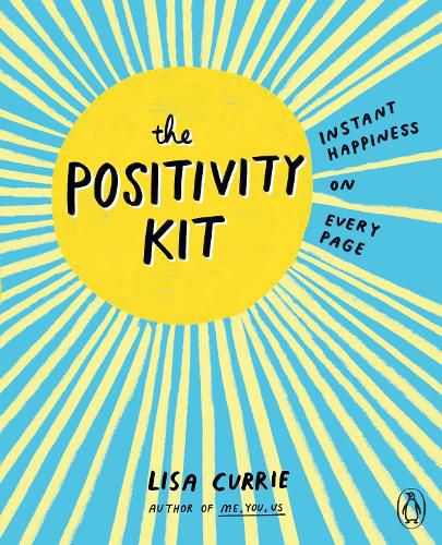 Cover image for The Positivity Kit: Instant Happiness on Every Page