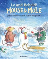Cover image for Mouse & Mole: Lo and Behold!