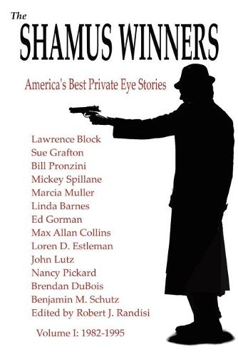 The Shamus Winners: America's Best Private Eye Stories: Volume I 1982-1995