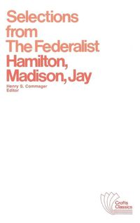 Cover image for Selections from The Federalist: A Commentary on The Constitution of The United States