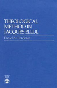 Cover image for Theological Method in Jacques Ellul