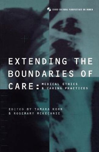 Cover image for Extending the Boundaries of Care: Medical Ethics and Caring Practices
