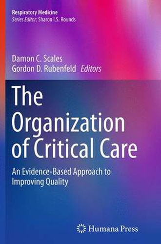 Cover image for The Organization of Critical Care: An Evidence-Based Approach to Improving Quality