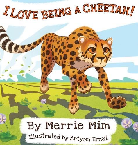 Cover image for I Love Being a Cheetah!: A Lively Picture and Rhyming Book for Preschool Kids 3-5