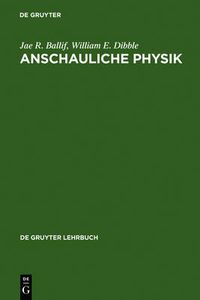 Cover image for Anschauliche Physik: Fur Studierende Der Ingenieurwissenschaften, Naturwissenschaften Und Medizin Sowie Zum Selbststudium