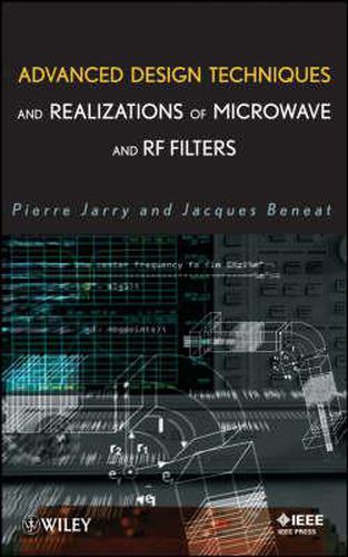 Cover image for Advanced Design Techniques and Realizations of Microwave and RF Filters