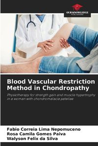 Cover image for Blood Vascular Restriction Method in Chondropathy