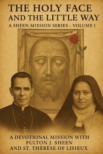 Cover image for The Holy Face and the Little Way