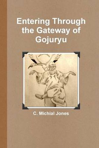 Cover image for Entering Through the Gateway of Gojuryu