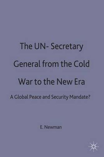 Cover image for The UN Secretary-General from the Cold War to the New Era: A Global Peace and Security Mandate?