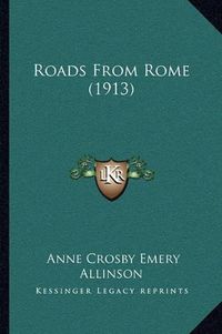 Cover image for Roads from Rome (1913)