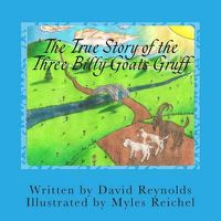 Cover image for The True Story of the Three Billy Goats Gruff: The Troll's Side of the Story