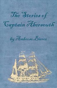 Cover image for The Stories of Captain Abersouth by Ambrose Bierce