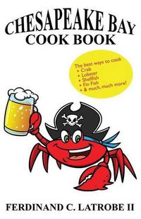 Cover image for Chesapeake Bay Cook Book: Bayfood Edition