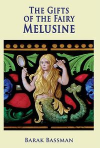 Cover image for The Gifts of the Fairy Melusine