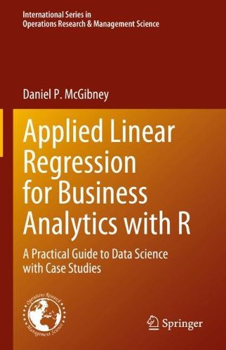 Cover image for Applied Linear Regression for Business Analytics with R