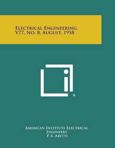 Cover image for Electrical Engineering, V77, No. 8, August, 1958