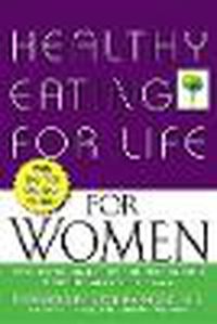 Cover image for Healthy Eating for Life for Women
