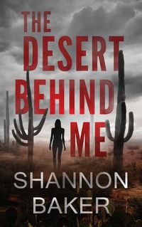 Cover image for The Desert Behind Me