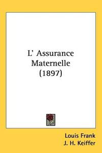 Cover image for L' Assurance Maternelle (1897)