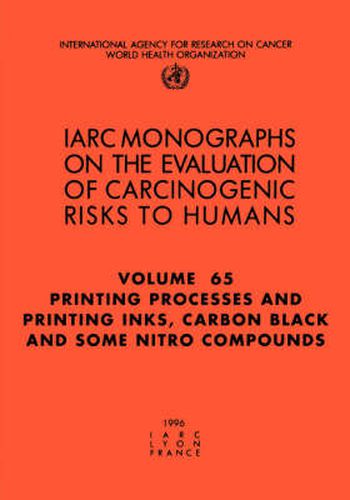 Cover image for Printing Processes and Printing Inks, Carbon Black and Some Nitro Compounds: IARC Monograph on the Evaluation of Carcinogenic Risks to Humans