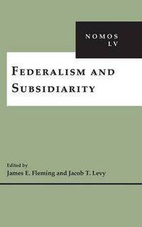 Cover image for Federalism and Subsidiarity: NOMOS LV