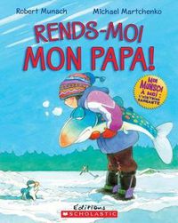 Cover image for Rends-Moi Mon Papa!