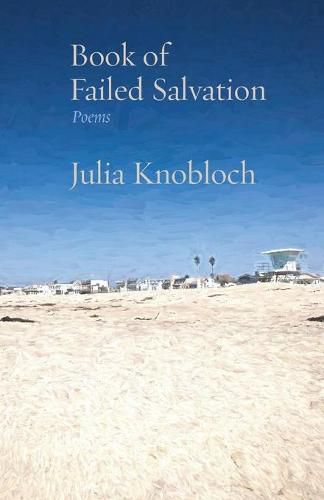 Book of Failed Salvation: Poems