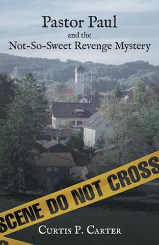 Cover image for Pastor Paul and the Not-So-Sweet Revenge Mystery