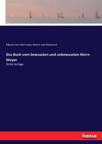 Cover image for Das Buch vom bewussten und unbewussten Herrn Meyer: Dritte Auflage