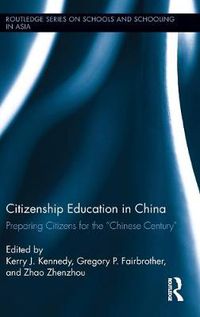 Cover image for Citizenship Education in China: Preparing Citizens for the  Chinese Century