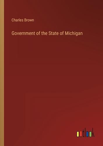 Cover image for Government of the State of Michigan