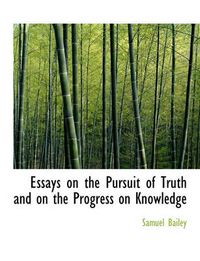 Cover image for Essays on the Pursuit of Truth and on the Progress on Knowledge