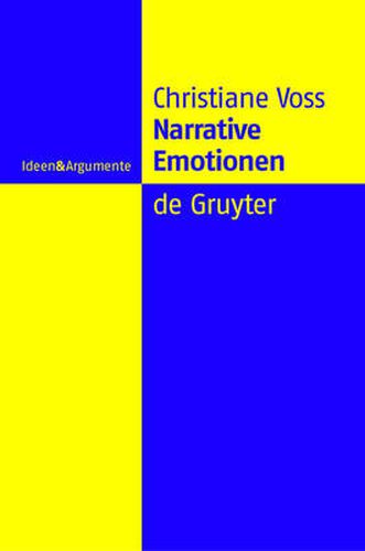 Cover image for Narrative Emotionen: Eine Untersuchung uber Moeglichkeiten und Grenzen philosophischer Emotionstheorien
