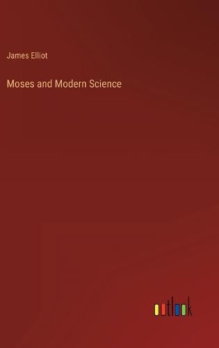 Cover image for Moses and Modern Science