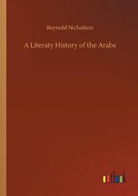 Cover image for A Literaty History of the Arabs