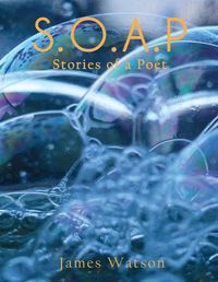 Cover image for S.O.A.P (Stories of a Poet)