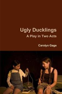 Cover image for Ugly Ducklings: A Play in Two Acts