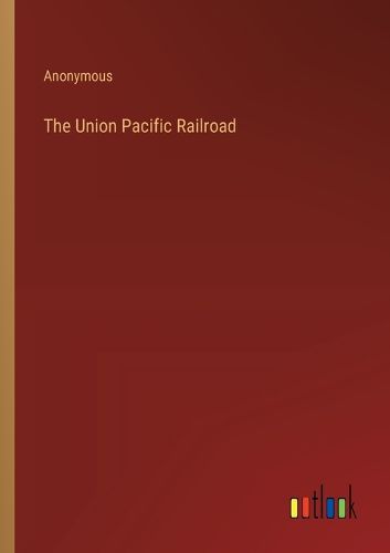 The Union Pacific Railroad