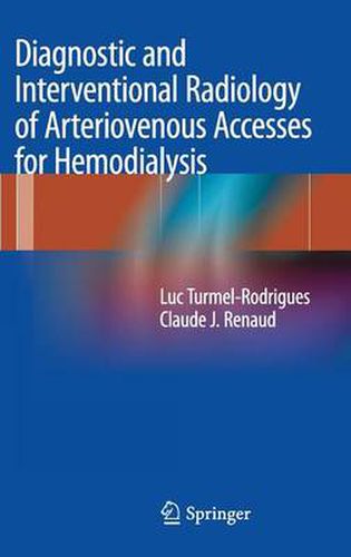 Diagnostic and Interventional Radiology of Arteriovenous Accesses for Hemodialysis