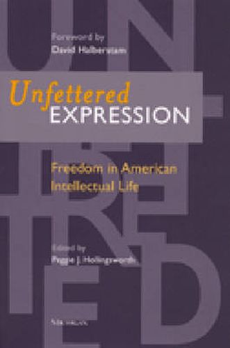 Cover image for Unfettered Expression: Freedom in American Intellectual Life